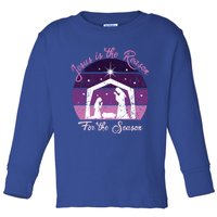 Jesus Is The Reason For The Season Christmas Nativity Retro Cool Gift Toddler Long Sleeve Shirt