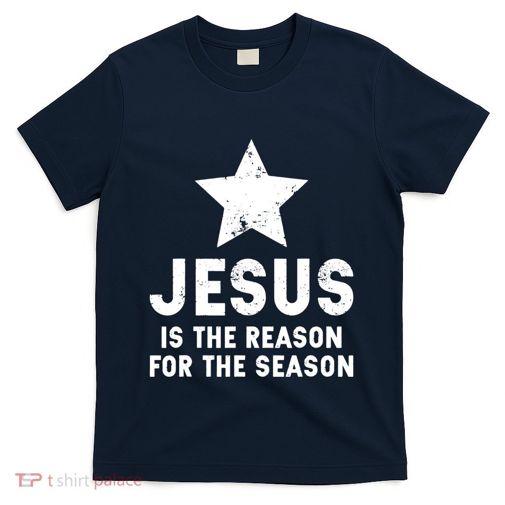 Jesus Is The Reason For The Season Christian Christmas Xmas T-Shirt