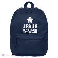 Jesus Is The Reason For The Season Christian Christmas Xmas 16 in Basic Backpack
