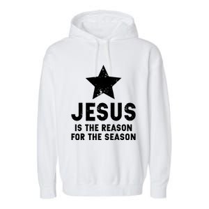 Jesus Is The Reason For The Season Christian Christmas Xmas Garment-Dyed Fleece Hoodie