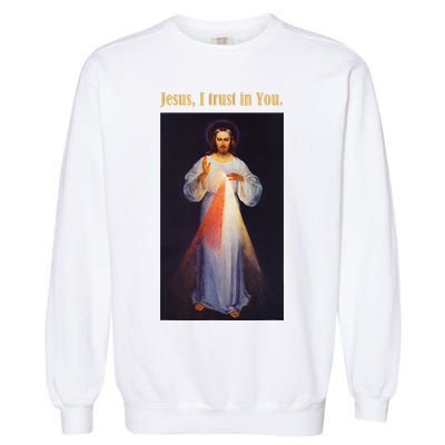 Jesus I Trust In You Divine Mercy Garment-Dyed Sweatshirt