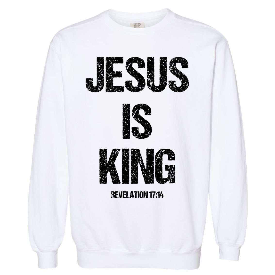 Jesus Is The King Motivational Christian Catholic Easter Garment-Dyed Sweatshirt