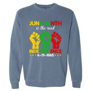 Juneteenth Is The Real Independence Day 1865 Freedom Pride Garment-Dyed Sweatshirt