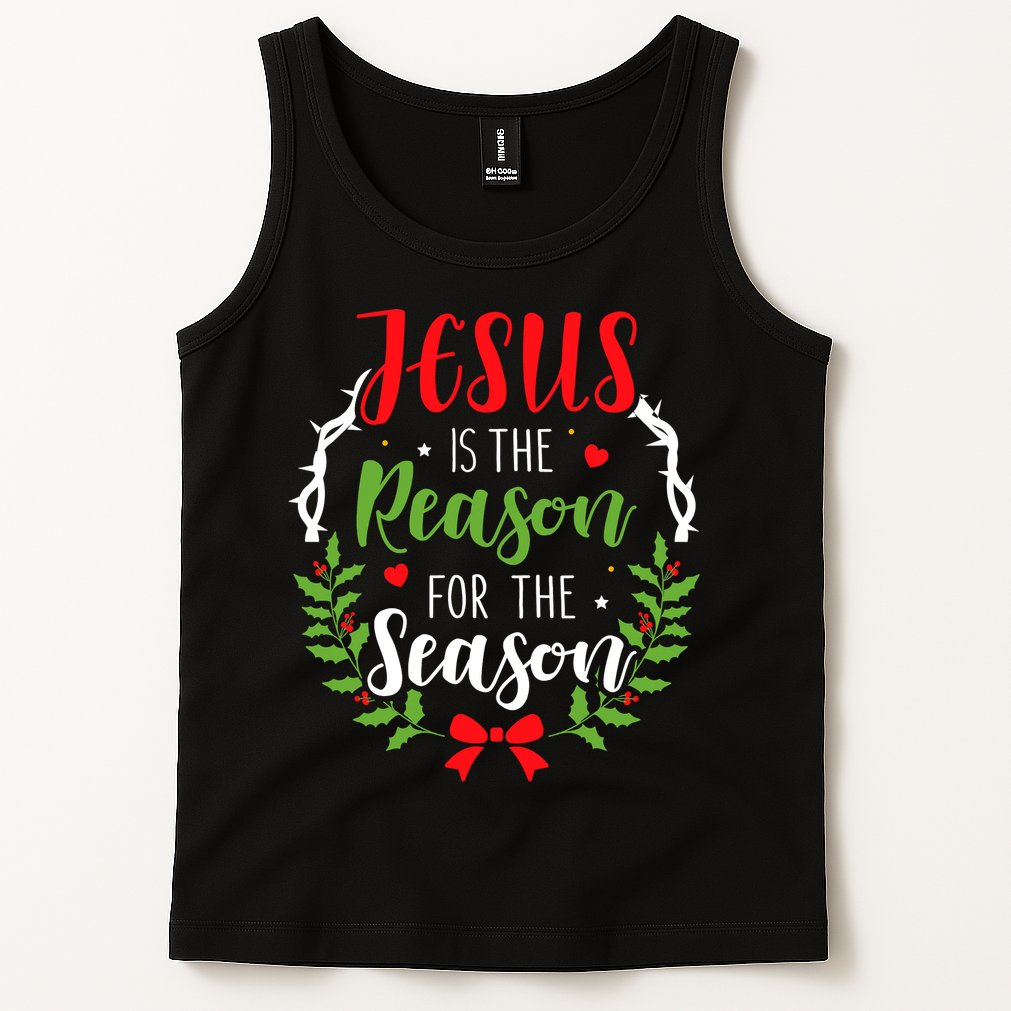 Jesus Is The Reason For The Season Christian Christmas Tank Top