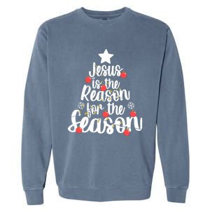 Jesus Is The Reason For The Season Christmas Day Xmas Gift Garment-Dyed Sweatshirt