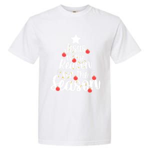 Jesus Is The Reason For The Season Christmas Day Xmas Gift Garment-Dyed Heavyweight T-Shirt