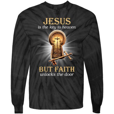 Jesus Is The Key To Heaven But Faith Unlocks Door Christian Tie-Dye Long Sleeve Shirt