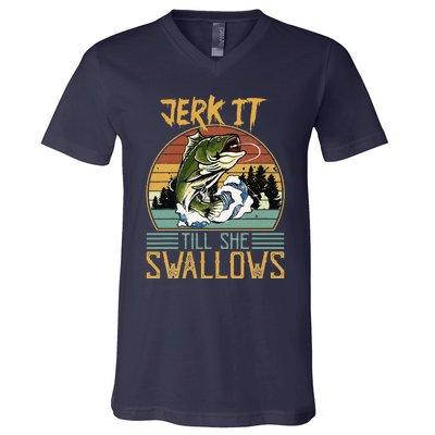 Jerk It Till She Swallows V-Neck T-Shirt