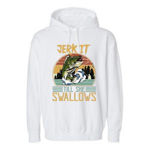 Jerk It Till She Swallows Garment-Dyed Fleece Hoodie