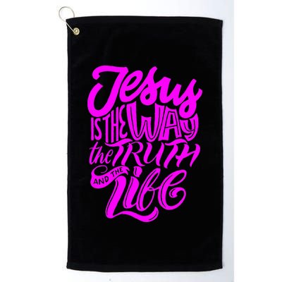 Jesus Is The Way The Truth And The Life Golf Towel