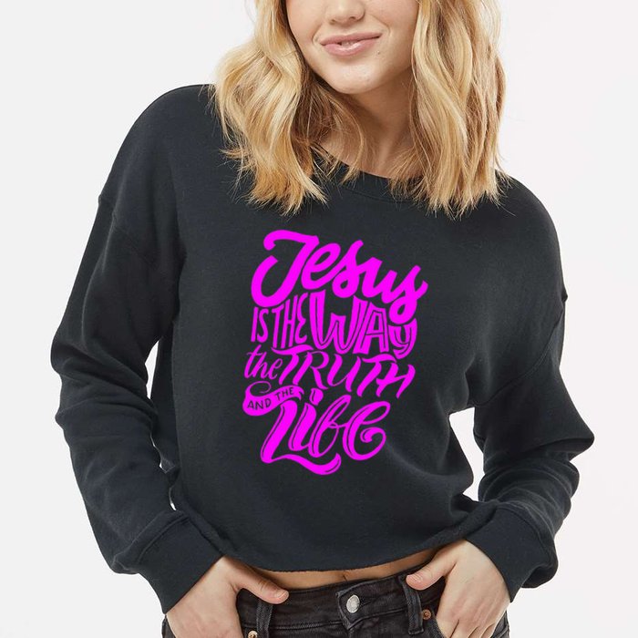 Jesus Is The Way The Truth And The Life Cropped Pullover Crew