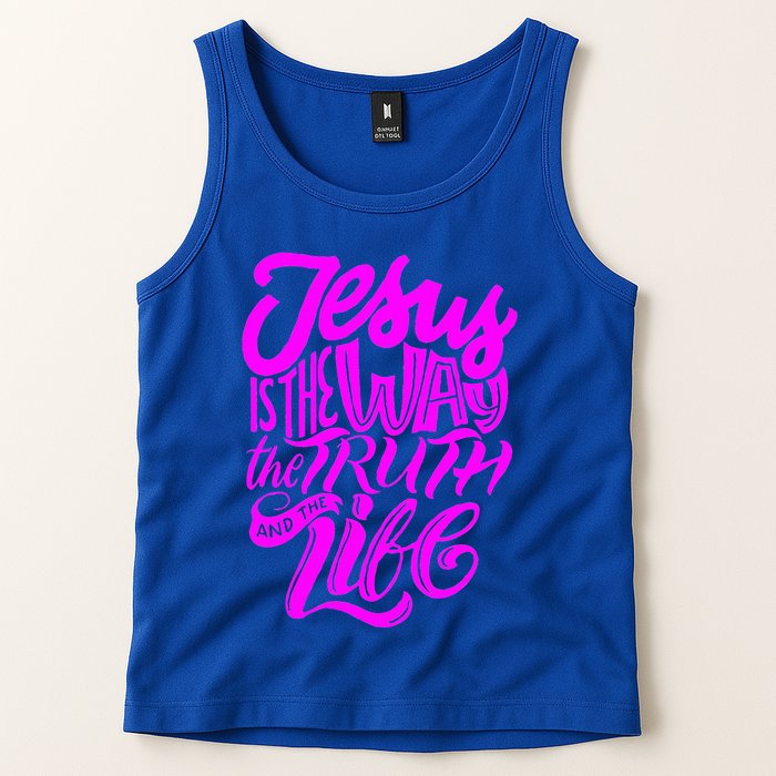 Jesus Is The Way The Truth And The Life Tank Top