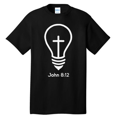 Jesus Is The Light Of The World John 812 Religious Faith Tall T-Shirt