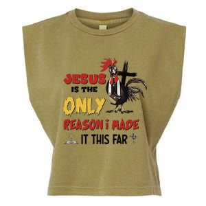 Jesus Is The Only Reason I Made It This Far Chicken Vicar Garment-Dyed Women's Muscle Tee