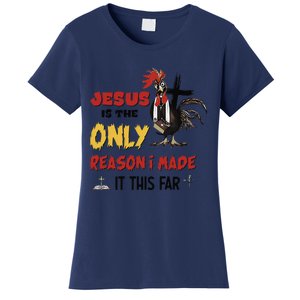 Jesus Is The Only Reason I Made It This Far Chicken Vicar Women's T-Shirt