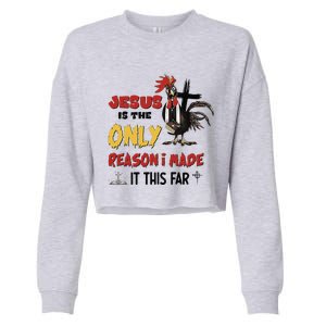 Jesus Is The Only Reason I Made It This Far Chicken Vicar Cropped Pullover Crew