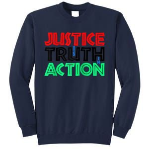 Justice Is Truth In Action Tall Sweatshirt