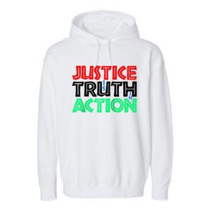 Justice Is Truth In Action Garment-Dyed Fleece Hoodie