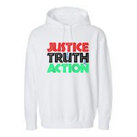 Justice Is Truth In Action Garment-Dyed Fleece Hoodie