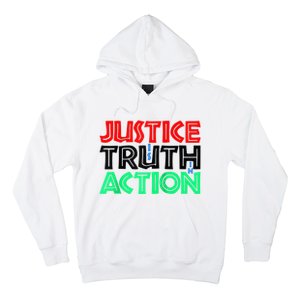 Justice Is Truth In Action Hoodie