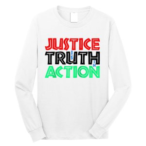 Justice Is Truth In Action Long Sleeve Shirt