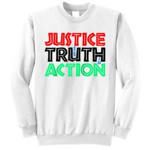 Justice Is Truth In Action Sweatshirt