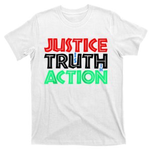 Justice Is Truth In Action T-Shirt