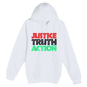 Justice Is Truth In Action Premium Pullover Hoodie