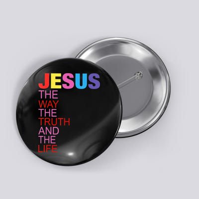 Jesus Is The Way The Truth And The Life Button