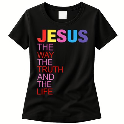 Jesus Is The Way The Truth And The Life Womens T-Shirt