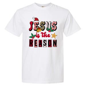 Jesus Is The Reason Christmas Holiday Garment-Dyed Heavyweight T-Shirt