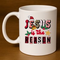 Jesus Is The Reason Christmas Holiday 11oz C Handle Ceramic Mug