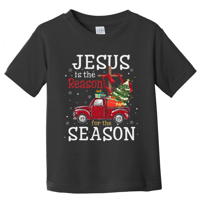 Jesus Is The Reason For The Season Christian Faith Christmas Toddler T-Shirt