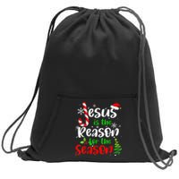 Jesus Is The Reason For The Season Christian Faith Christmas Sweatshirt Cinch Pack Bag