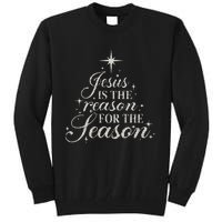 Jesus Is The Reason For The Season Christian Christmas Tall Sweatshirt