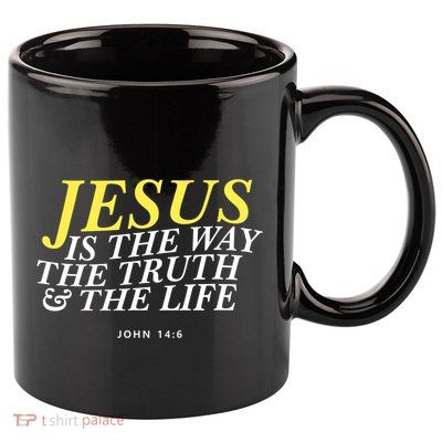 Jesus Is The Way The Truth Gift 11oz C Handle Ceramic Mug