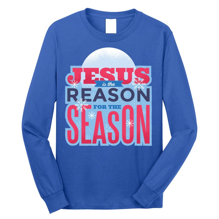 Jesus Is The Reason For The Season Christmas Long Sleeve Shirt