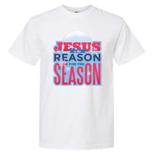 Jesus Is The Reason For The Season Christmas Garment-Dyed Heavyweight T-Shirt