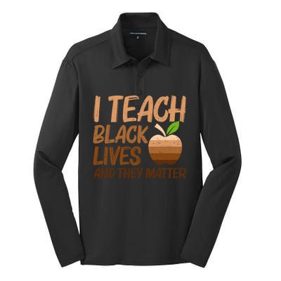 Juneteenth I Teach Black Lives And They Matter African Great Gift Silk Touch Performance Long Sleeve Polo