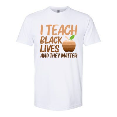 Juneteenth I Teach Black Lives And They Matter African Great Gift Softstyle® CVC T-Shirt