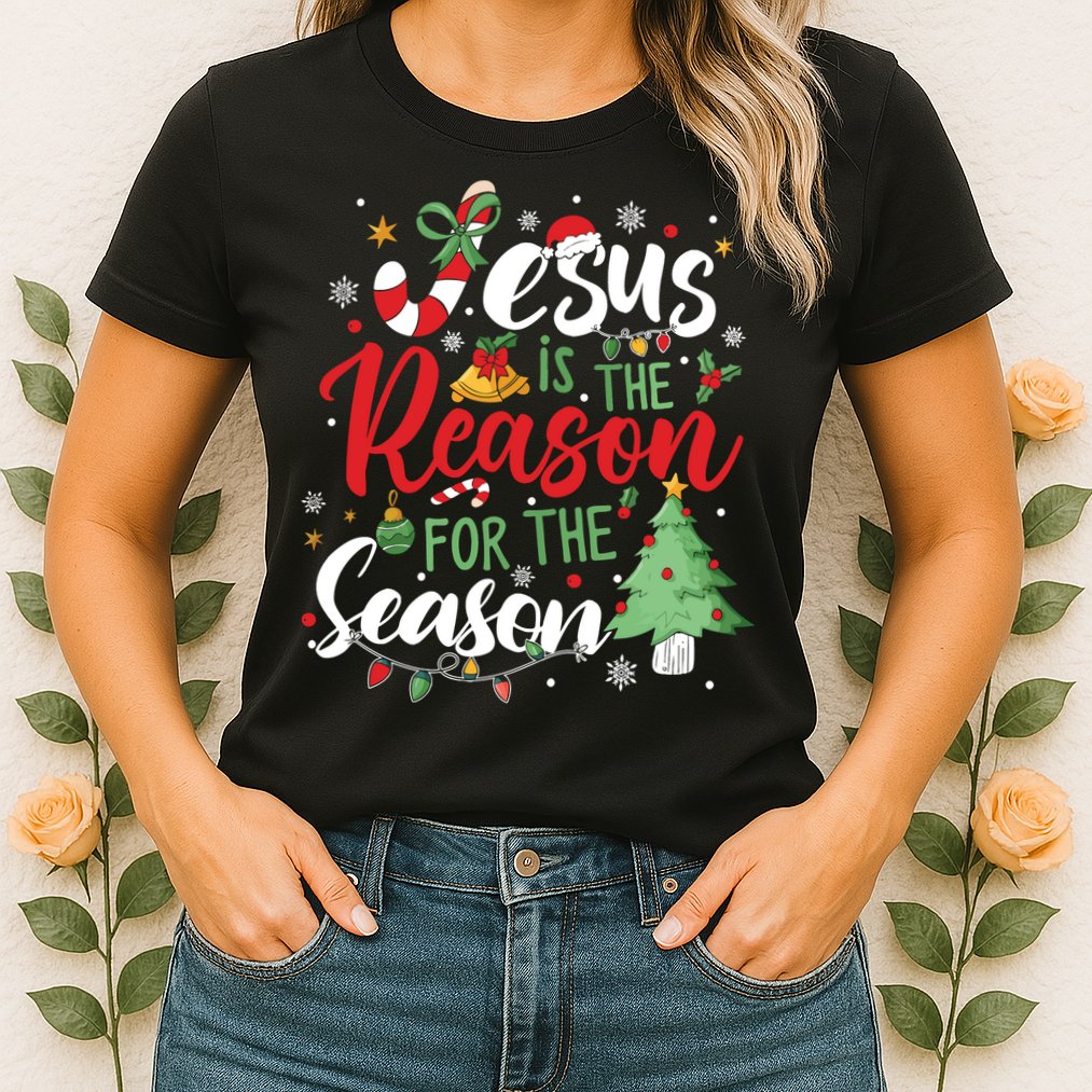 Jesus Is The Reason For The Season Christmas Womens T-Shirt