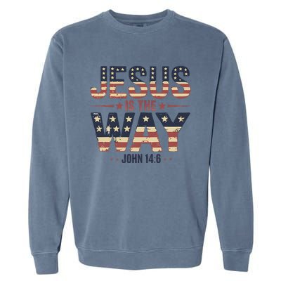 Jesus Is The Way John 146 Christian Pride Garment-Dyed Sweatshirt