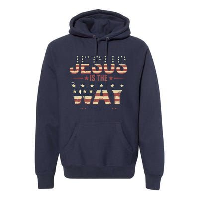 Jesus Is The Way John 146 Christian Pride Premium Hoodie