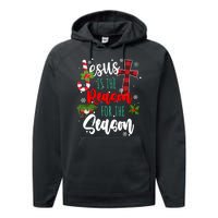 Jesus Is The Reason For The Season Holiday Christmas Performance Fleece Hoodie