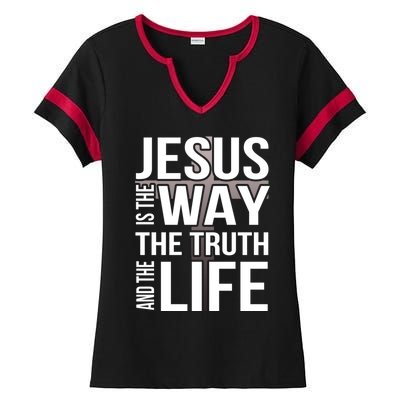 Jesus Is The Way The Truth And The Life Gift Ladies Halftime Notch Neck Tee