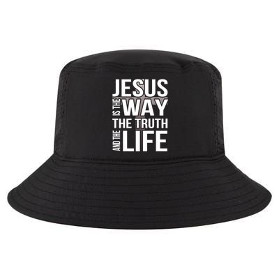 Jesus Is The Way The Truth And The Life Gift Cool Comfort Performance Bucket Hat