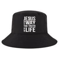 Jesus Is The Way The Truth And The Life Gift Cool Comfort Performance Bucket Hat