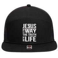 Jesus Is The Way The Truth And The Life Gift 7 Panel Mesh Trucker Snapback Hat