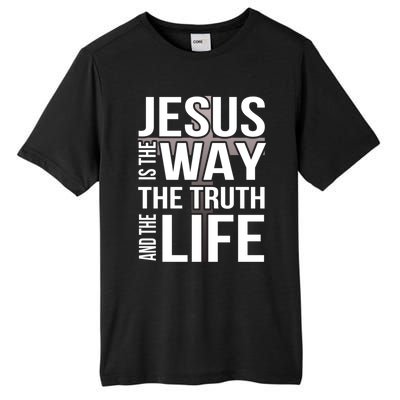 Jesus Is The Way The Truth And The Life Gift Tall Fusion ChromaSoft Performance T-Shirt