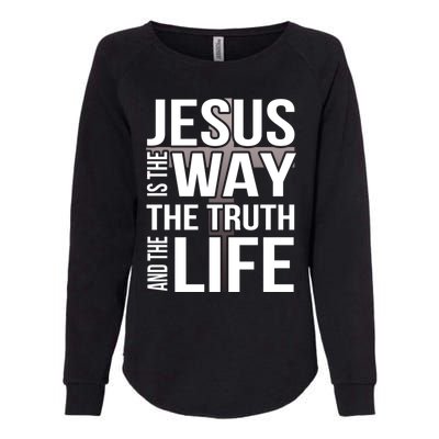 Jesus Is The Way The Truth And The Life Gift Womens California Wash Sweatshirt